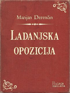 Ladanjska opozicija (eBook, ePUB) - Derenčin, Marijan