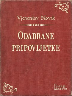 Odabrane pripovijetke (eBook, ePUB) - Novak, Vjenceslav