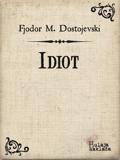 Idiot (eBook, ePUB) - Dostojevski, Fjodor M.