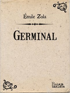 Germinal (eBook, ePUB) - Zola, Émile Germinal (eBook, ePUB) - Zola, Émile