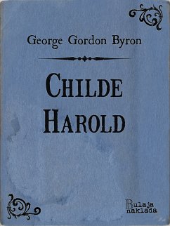 Childe Harold (eBook, ePUB) - Byron, George Gordon