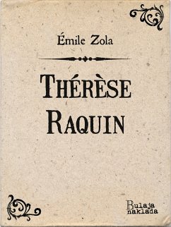 Thérèse Raquin (eBook, ePUB) - Zola, Émile