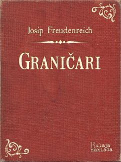 Graničari (eBook, ePUB) - Freudenreich, Josip