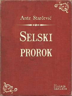 Selski prorok (eBook, ePUB) - Starčević, Ante