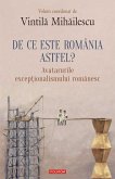 De ce este România astfel?: avatarurile excepţionalismului românesc (eBook, ePUB)