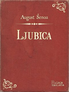 Ljubica (eBook, ePUB) - Šenoa, August