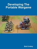 Developing the Portable Wargame (eBook, ePUB)