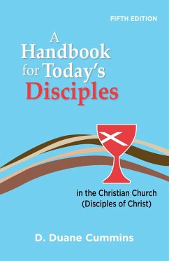 Handbook for Today's Disciples, 5th Edition (eBook, PDF) - Cummins, D. Duane