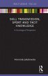 Skill Transmission, Sport and Tacit... - Bild 1