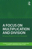 A Focus on Multiplication and Division (eBook, PDF)