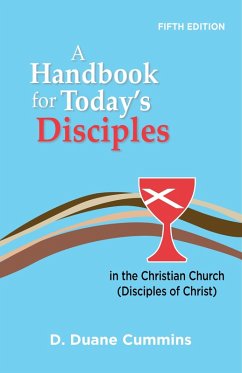 Handbook for Today's Disciples, 5th Edition (eBook, ePUB) - Cummins, D. Duane