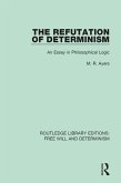 The Refutation of Determinism (eBook, ePUB)