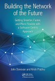 Building the Network of the Future (eBook, ePUB)