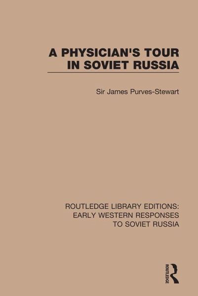 A Physician's Tour in Soviet Russia (eBook, ePUB) A Physician's Tour in Soviet Russia (eBook, ePUB)