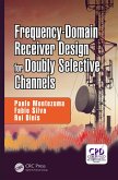Frequency-Domain Receiver Design for Doubly Selective Channels (eBook, PDF)