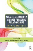 Wealth and Poverty in Close Personal Relationships (eBook, ePUB) Wealth and Poverty in Close Personal Relationships (eBook, ePUB)