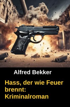 Cover Hass, der wie Feuer brennt: Kriminalroman (eBook, ePUB)