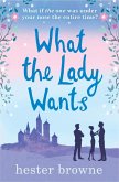 What the Lady Wants (eBook, ePUB) What the Lady Wants (eBook, ePUB)
