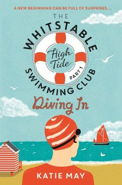 The Whitstable High Tide Swimming Club: Part One: Diving In (eBook, ePUB) - May, Katie