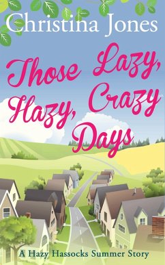 Those Lazy, Hazy, Crazy Days (eBook, ePUB) - Jones, Christina