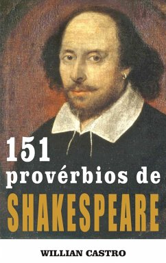 151 Provérbios de Shakespeare (eBook, ePUB) - Castro, Willian