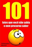 101 Fatos que você não sabia e nem procurou saber (eBook, ePUB)