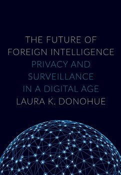 The Future of Foreign Intelligence (eBook, PDF) - Donohue, Laura K.