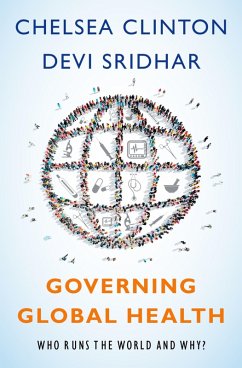 Governing Global Health (eBook, PDF) - Clinton, Chelsea; Sridhar, Devi