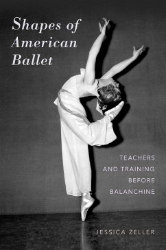Shapes of American Ballet (eBook, PDF) - Zeller, Jessica