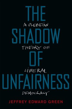The Shadow of Unfairness (eBook, PDF) - Green, Jeffrey Edward