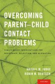 Overcoming Parent-Child Contact Problems (eBook, PDF)