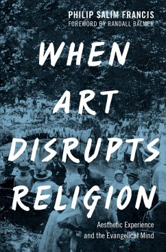 When Art Disrupts Religion (eBook, PDF) - Francis, Philip S.