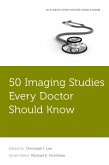 50 Imaging Studies Every Doctor Should Know (eBook, PDF)