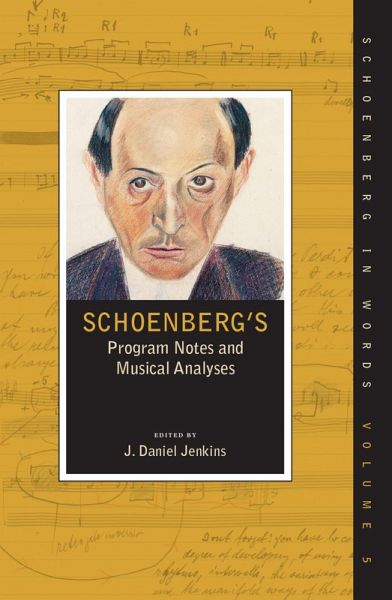 Schoenberg's Program Notes and Musical Analyses (eBook, PDF) Schoenberg's Program Notes and Musical Analyses (eBook, PDF)