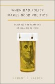 When Bad Policy Makes Good Politics (eBook, PDF)