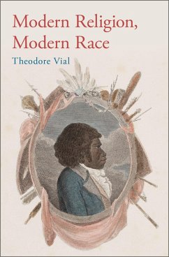 Modern Religion, Modern Race (eBook, PDF) - Vial, Theodore