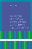 Discourse, Identity, and Social Change in the Marriage Equality Debates (eBook, PDF)
