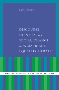 Discourse, Identity, and Social Change in the Marriage Equality Debates (eBook, PDF) - Tracy, Karen