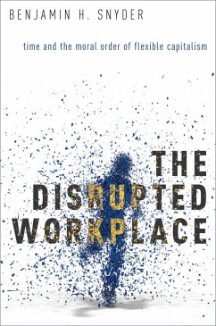 The Disrupted Workplace (eBook, PDF) - Snyder, Benjamin H.