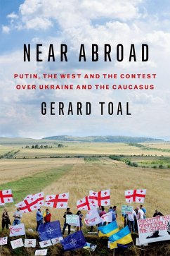 Near Abroad (eBook, PDF) - Toal, Gerard