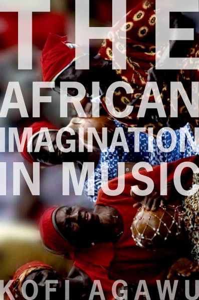 The African Imagination in Music (eBook, PDF) The African Imagination in Music (eBook, PDF)
