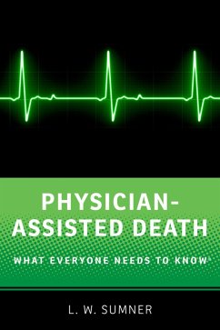 Physician-Assisted Death (eBook, PDF) - Sumner, L. W.
