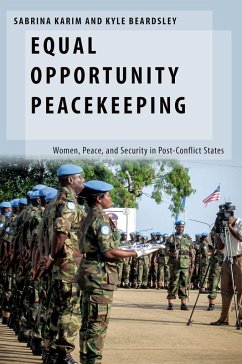 Equal Opportunity Peacekeeping (eBook, PDF) - Karim, Sabrina; Beardsley, Kyle