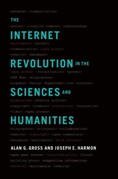 The Internet Revolution in the Sciences and Humanities (eBook, ePUB) - Gross, Alan G.; Harmon, Joseph E.