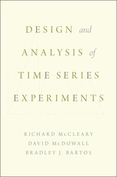 Design and Analysis of Time Series Experiments (eBook, ePUB) - McCleary, Richard; Mcdowall, David; Bartos, Bradley