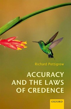 Accuracy and the Laws of Credence (eBook, PDF) - Pettigrew, Richard