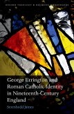 George Errington and Roman Catholic Identity in Nineteenth-Century England (eBook, PDF)