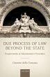 Due Process of Law Beyond the State... - Bild 1