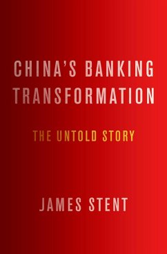 China's Banking Transformation (eBook, PDF) - Stent, James