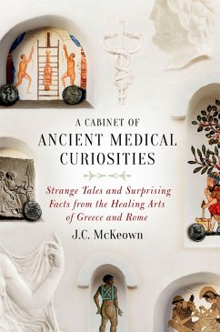 A Cabinet of Ancient Medical Curiosities (eBook, PDF) - Mckeown, J. C.